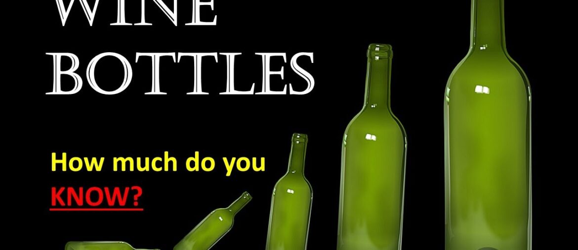 Some interesting facts about WINE bottles Some interesting facts about WINE bottles