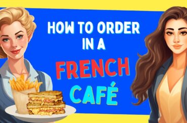 Learn French With Conversation - Order at the restaurant in French
