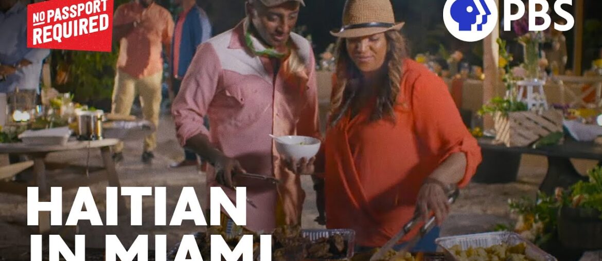 Haitian Food, History & Pride in Miami | No Passport Required with Marcus Samuelsson | Full Episode Haitian Food, History & Pride in Miami | No Passport Required with Marcus Samuelsson | Full Episode
