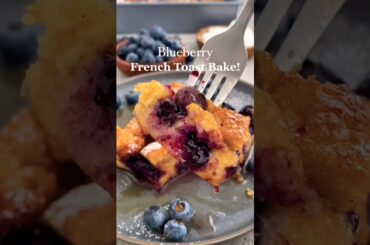 BLUEBERRY FRENCH TOAST BAKE #frenchtoast #toast #shorts #viralshort #healthyfood #recipe