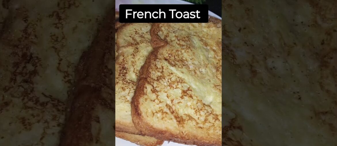 How to make French Toast!! Classic Quick and Easy Recipes #toast #shorts