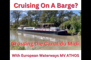 Cruising The Canal Du Midi With The Hotel Barge ATHOS
