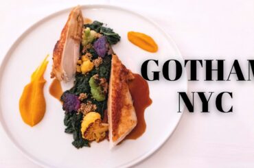 Eating at Gotham. NYC. An Iconic Fine Dining Restaurant