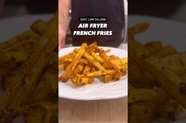 Low Calorie Air Fryer French Fries #shorts