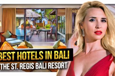 Best hotels in Bali: The St. Regis Bali Resort