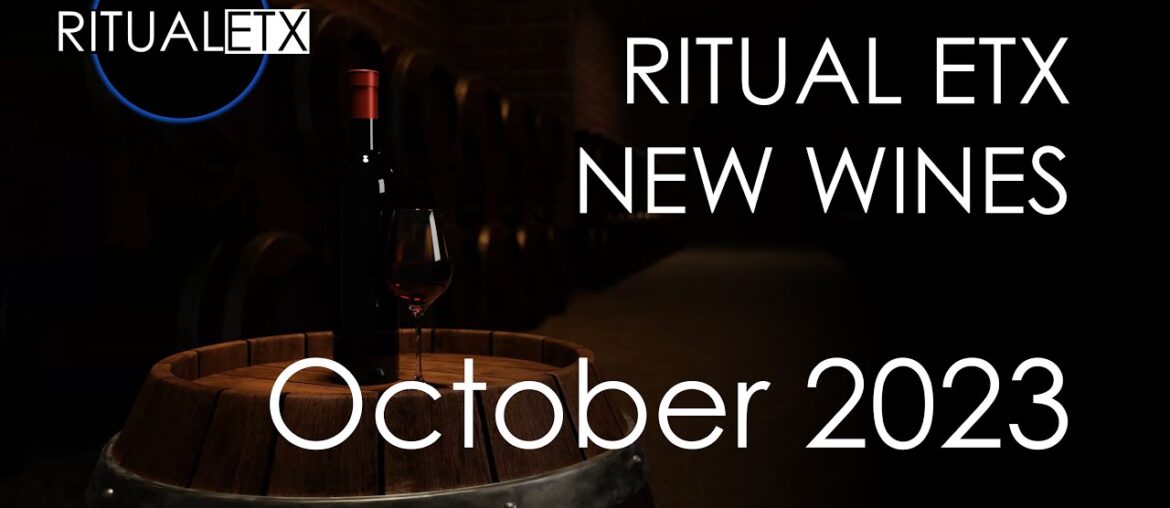Ritual ETX present the New Wines for October 2023 at your ETX Favorite Restaurants