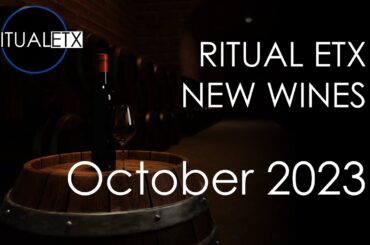 Ritual ETX present the New Wines for October 2023 at your ETX Favorite Restaurants