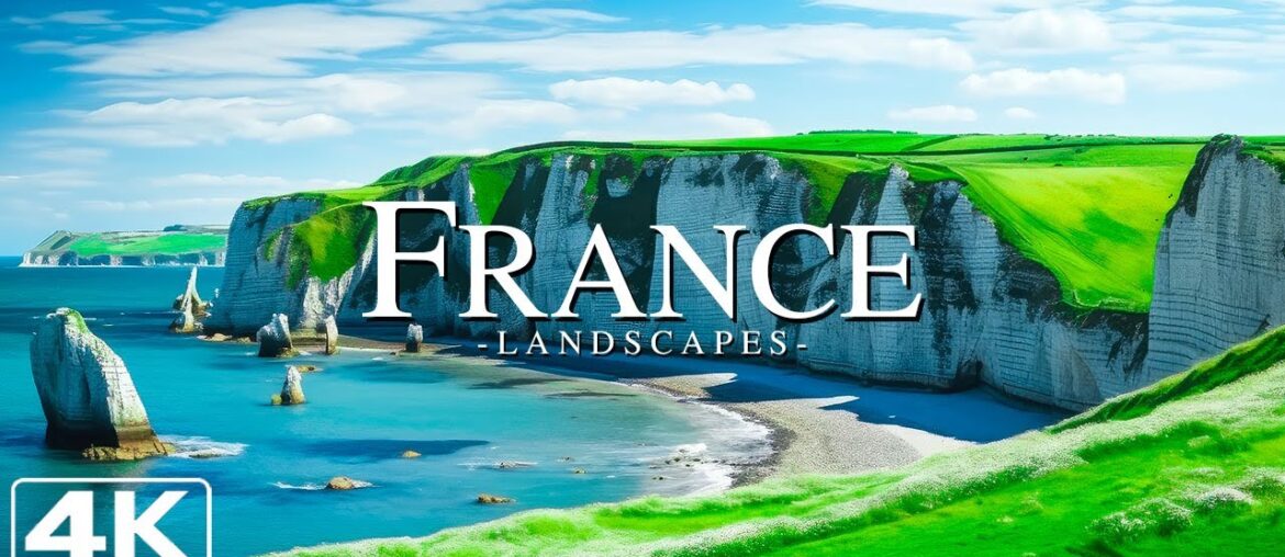 France 4k - Relaxing Music With Beautiful Natural Landscape - Amazing Nature