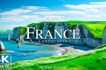 France 4k - Relaxing Music With Beautiful Natural Landscape - Amazing Nature