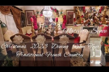 Christmas 2023  Dining  Room Tour/ Traditional  French  Country / Decorating Ideas