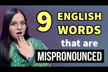 9 Most Difficult Mispronounced Words in English