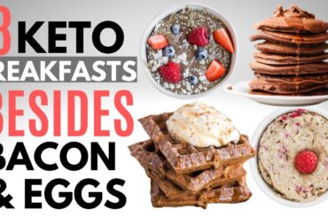 Keto Breakfast Recipes THAT AREN'T Bacon & Eggs | Egg free & Dairy free options