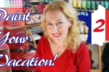 Another Chance to Paint in France! May 20th-27th 2024!