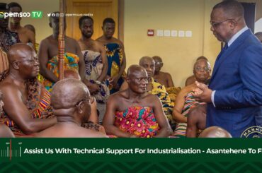 Assist Us With Technical Support For Industrialisation - Asantehene To France