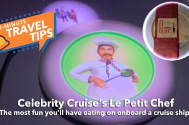 Le Petit Chef: Specialty Dining on Celebrity Cruises. Most fun you'll have eating on a cruise ship.