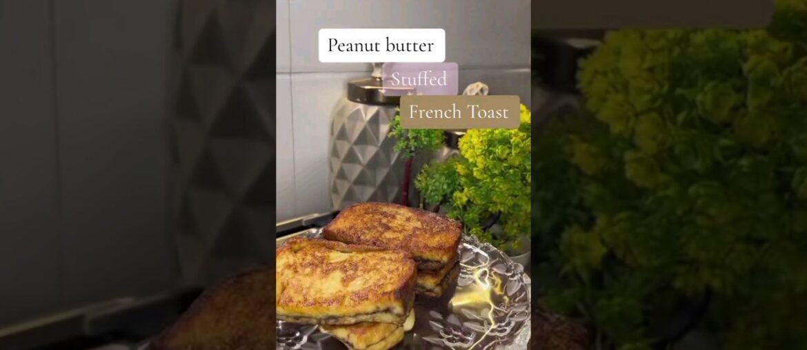 Peanut butter french toast||Quick Recipes||