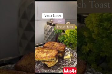 Peanut butter french toast||Quick Recipes||