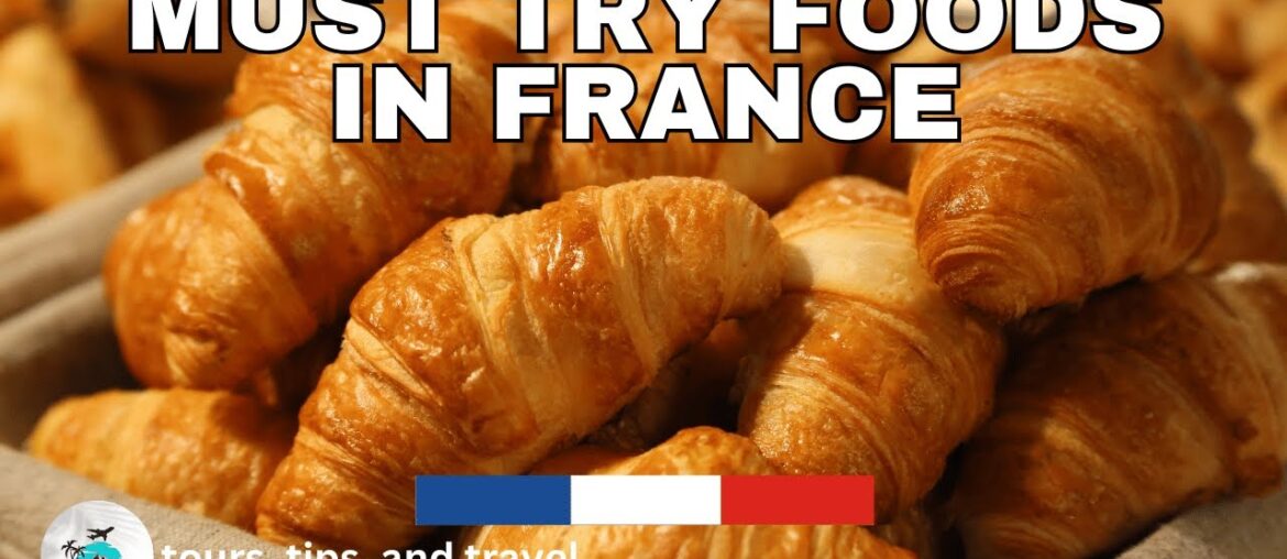 Best Foods in France You Must Try: Beyond Croissants and Baguettes Best Foods in France You Must Try: Beyond Croissants and Baguettes
