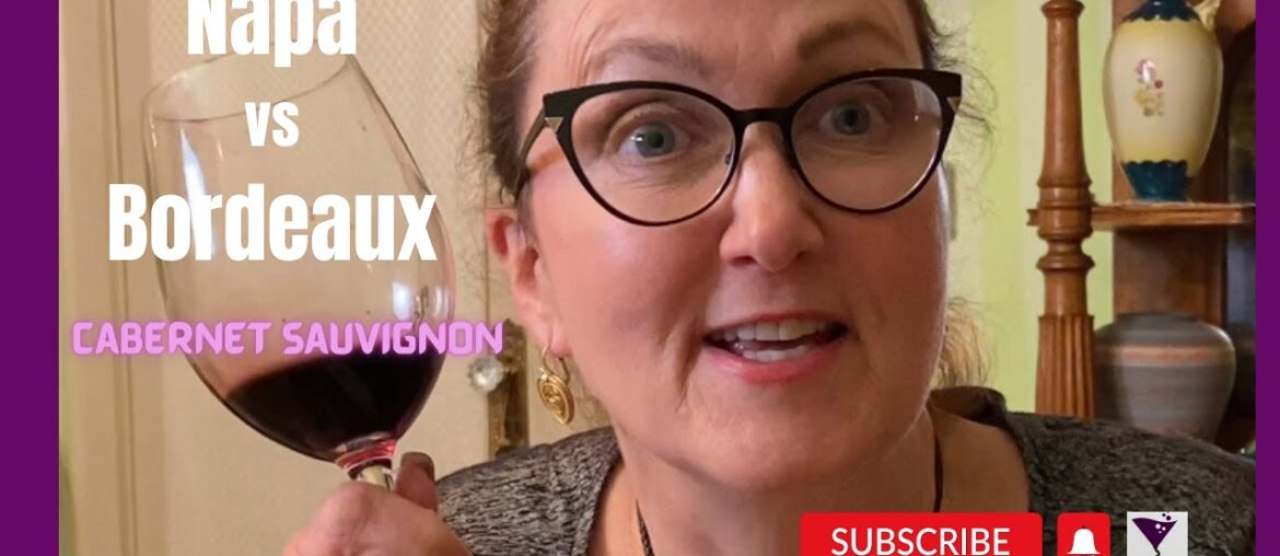 WHAT is the Difference? Napa Valley California VS Bordeaux France WHAT is the Difference? Napa Valley California VS Bordeaux France