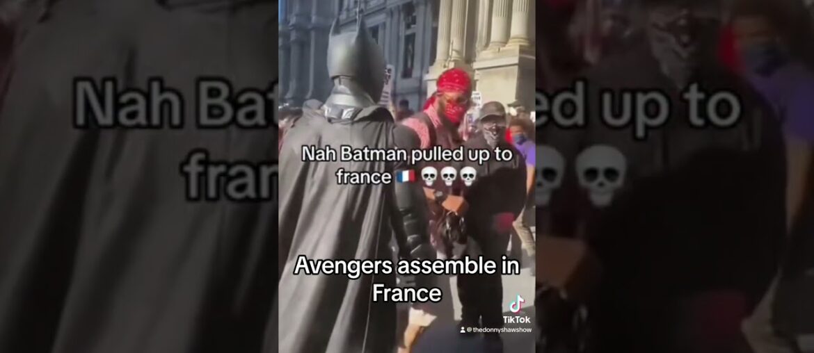 Riots in France 2023 Who you gonna call? #batman #avengers #transformers # justiceleague #france