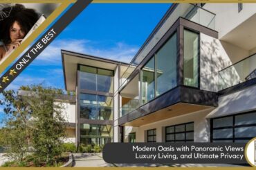 Modern Oasis | Panoramic Views, Luxury Living, and Ultimate Privacy