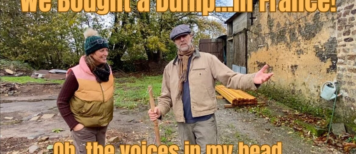 #23 Voices in my head! We bought a dump…in France! Episode 4 #23 Voices in my head! We bought a dump...in France! Episode 4