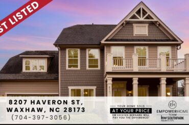 8207 Haveron St, Waxhaw, NC 28173. EmpowerHome Team (704) 397-3056
