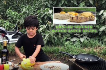 GRILLED CHICKEN MANGO SAUCE RECIPE  | By Fahad journey | 2023 || HAFAD JOURNEY...
