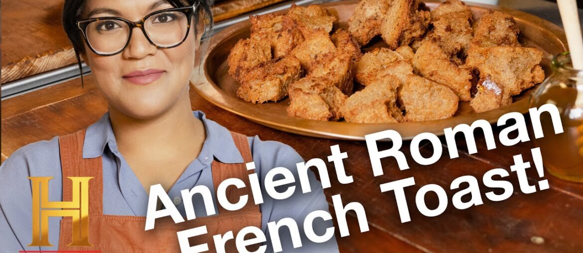 Tracing the First French Toast Back to Ancient Rome | Ancient Recipes with Sohla