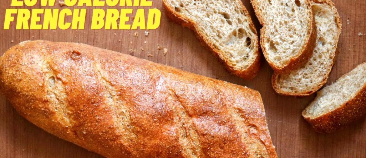 Low calorie french bread recipe Low calorie french bread recipe