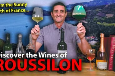 The Sunny Wines of Roussillon from the South of France