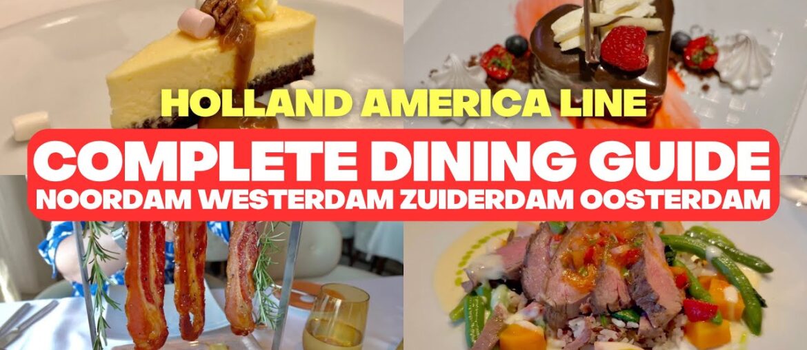 Holland America Line ULTIMATE Dining Guide for Noordam, Oosterdam, Westerdam and Zuiderdam