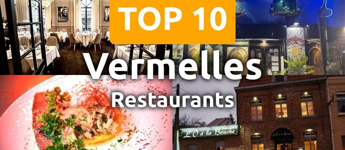 Top 10 Restaurants to Visit in Vermelles, Pas-de-Calais | Hauts-de-France - English