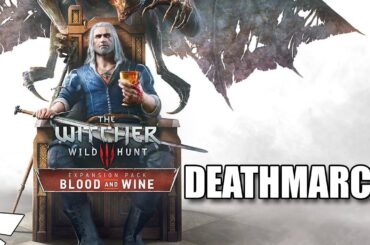 The Witcher 3 - Blood and Wine - Deathmarch - Part 24