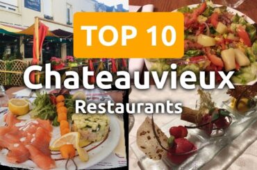 Top 10 Restaurants to Visit in Chateauvieux, Loir-et-Cher | Centre-Val de Loire - English