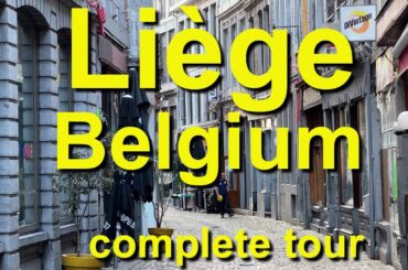 Liege, Belgium complete tour