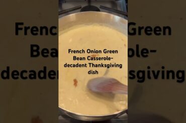 French Onion Green Bean Casserole #thanksgiving #recipe #greenbeans #french #food #easycooking #easy