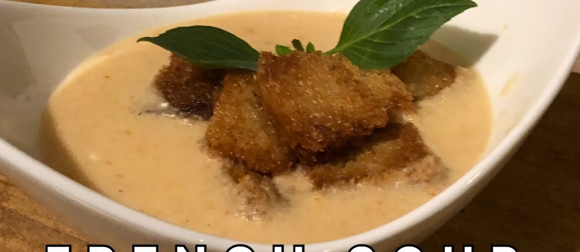 FRENCH SOUP || YUMMIEST CREAMY SOUP || HOW TO MAKE FRENCH SOUP || WINTER RECIPES #soup #winters