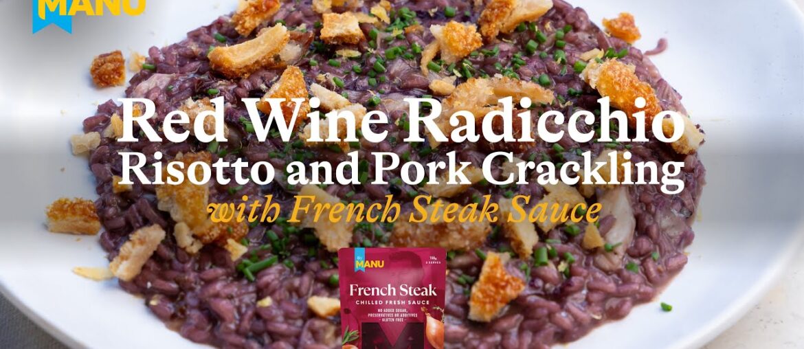 Manu Feildel - Red Wine and Radicchio Risotto with Pork Crackling and French Steak Sauce