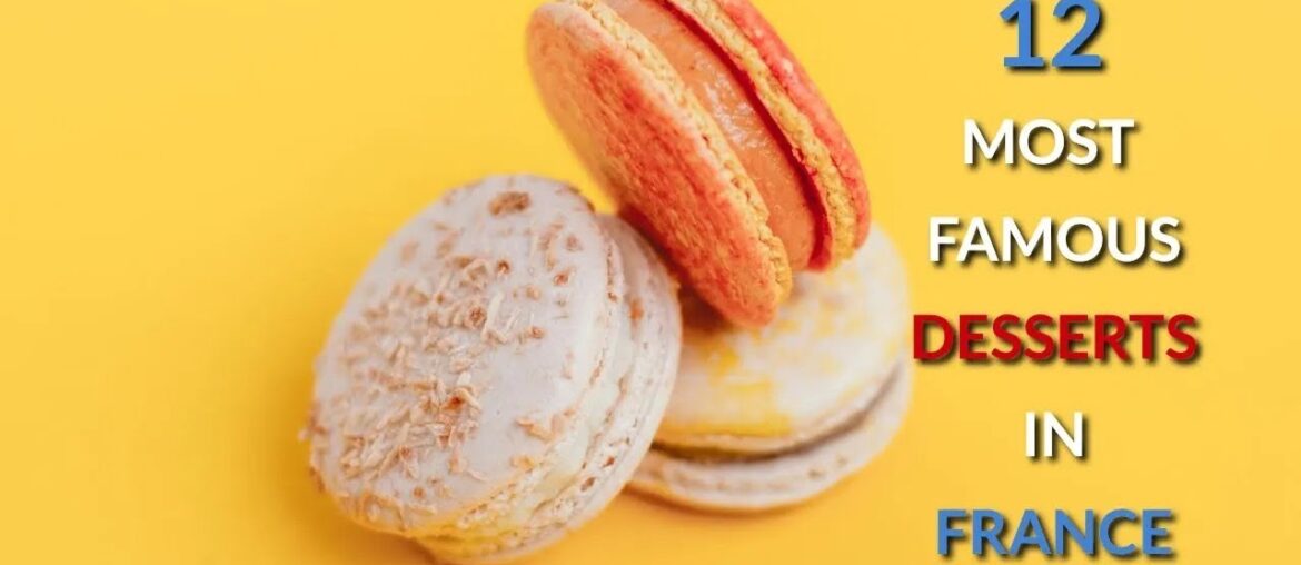 What Are The Most Famous French Desserts? What Are The Most Famous French Desserts?