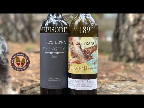 189 – Bow Down to Cabernet Franc – Wine Time Fridays 189 - Bow Down to Cabernet Franc - Wine Time Fridays