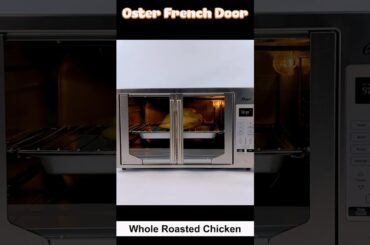 Roasting a whole chicken with Oster French Door Toaster Oven