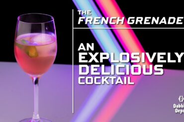 Sipping With Sharon: "French Grenade" -- A Cocktail Exploding with Elegance [RECIPE]