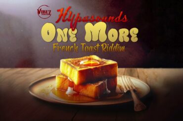 Hypasounds - One More (French Toast Riddim) | 2024 Soca [Vibez Productionz]