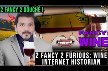 2 Fancy 2 Furious Wine | Internet Historian Reaction
