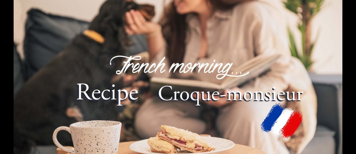 Croque monsieur recipe & Dailyroutine – perfect breakfast. Autumn comfort and morning routine Croque monsieur recipe & Dailyroutine - perfect breakfast. Autumn comfort and morning routine