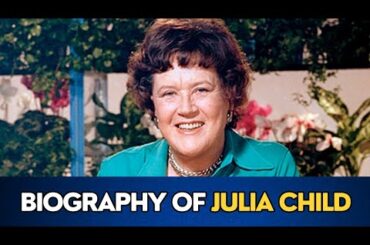 Biography of Julia Child | Chef Biography | The Cook Book