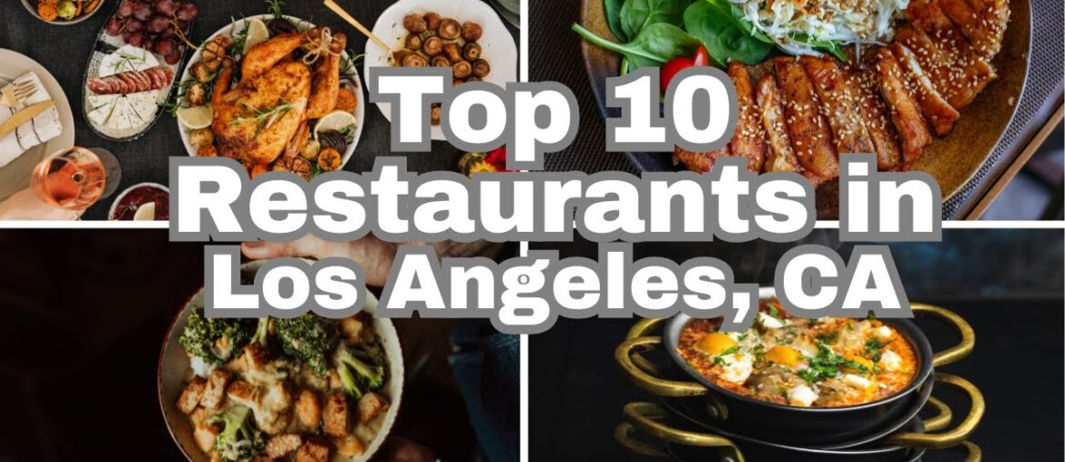 "Culinary Couture: LA's Top 10 Restaurants for Food Enthusiasts"