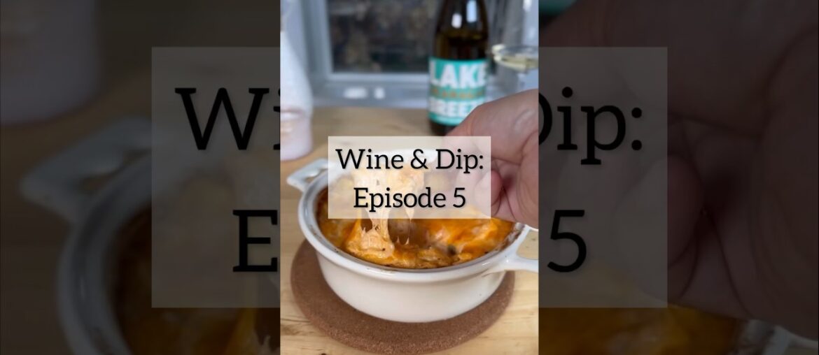 Wine & Dip Episode 5: Buffalo Chicken Dip with Off-Dry Pinot Blanc Wine & Dip Episode 5: Buffalo Chicken Dip with Off-Dry Pinot Blanc