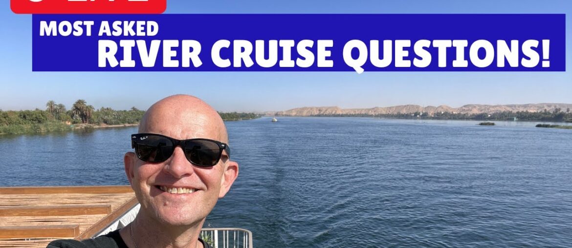 LIVE: Most Asked River Cruising Questions (Sunday 10 December 2023) LIVE: Most Asked River Cruising Questions (Sunday 10 December 2023)